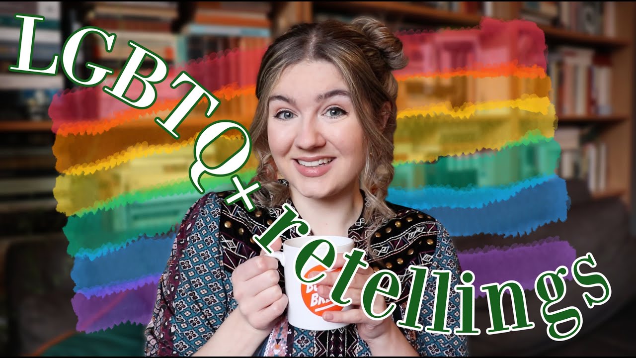 All of My Favourite LGBTQ+ Retellings