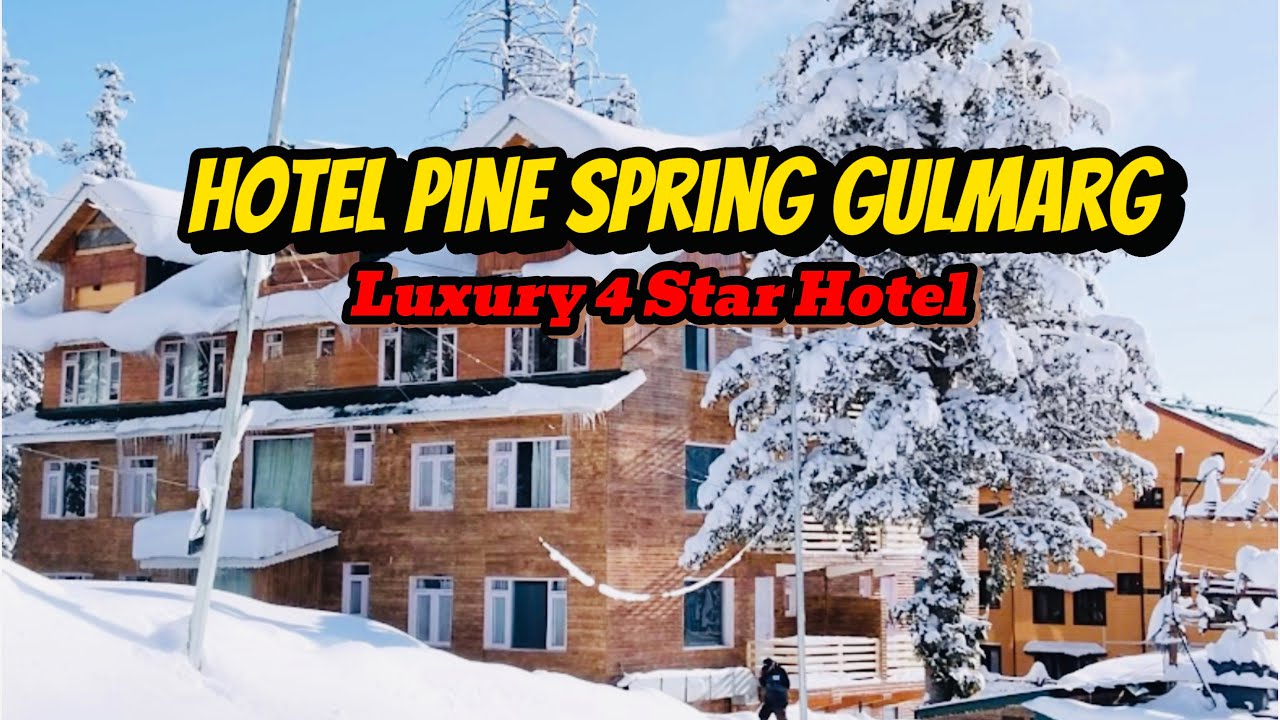 Hotel Pine Spring Gulmarg | Best luxury Hotels In Gulmarg | #gulmarghotels #curlyroads #kashmirtrip