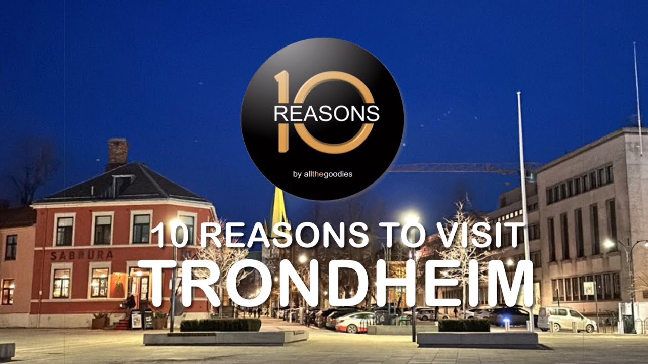 10 Reasons to visit Trondheim, Norway | @Ten-Reasons