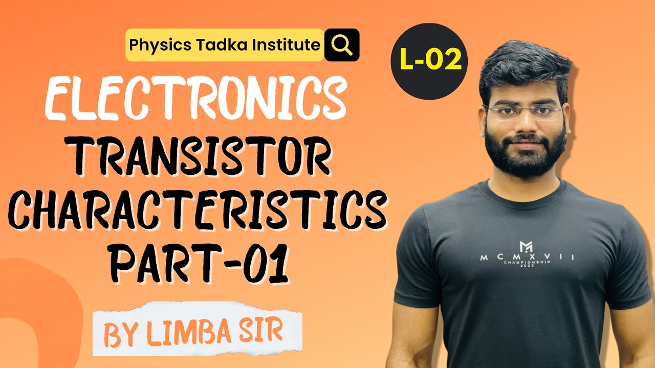 electronics| lect 02 | transistor characterstics |csir net jrf physics |iit jam physics |gate
