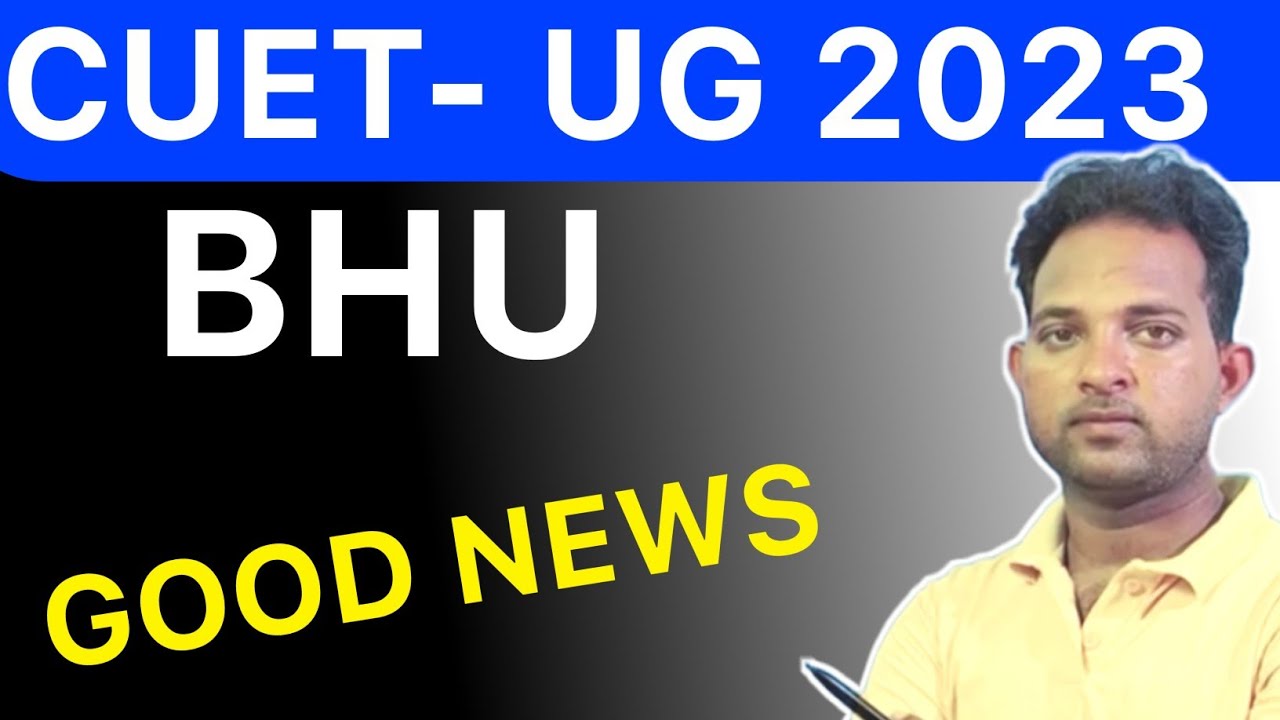 BHU Admission 2023 | Good News Again