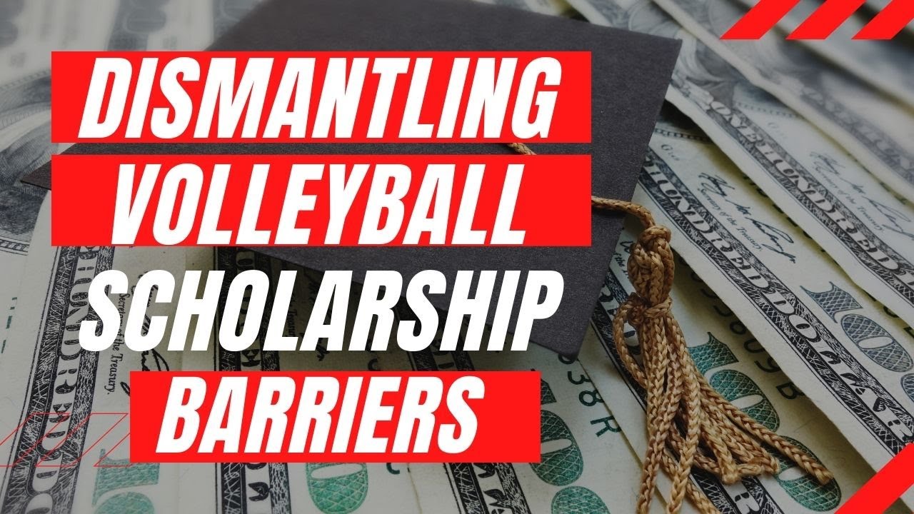 3 Barriers To A Volleyball Scholarship | How to avoid them plus solution to reach your goals