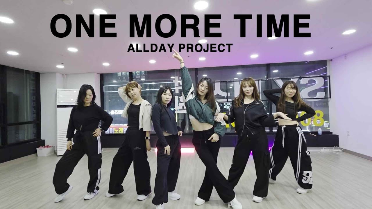 [K-POP DANCE] ALLDAY PROJECT(올데이 프로젝트) - ' ONE MORE TIME ' Dance Cover / 성인취미반