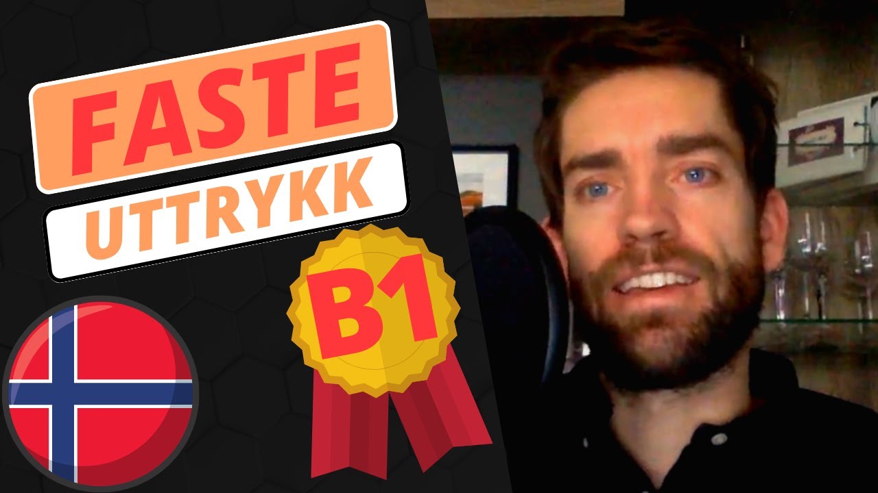 5 faste uttrykk du er N&Oslash;DT TIL &aring; kunne p&aring; B1!