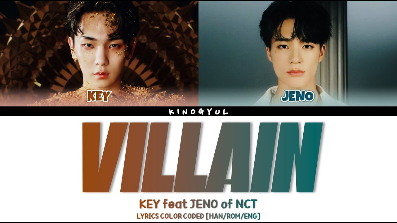 KEY feat JENO of NCT - 'VILLAIN' LYRICS COLOR CODED [HAN/ROM/ENG]