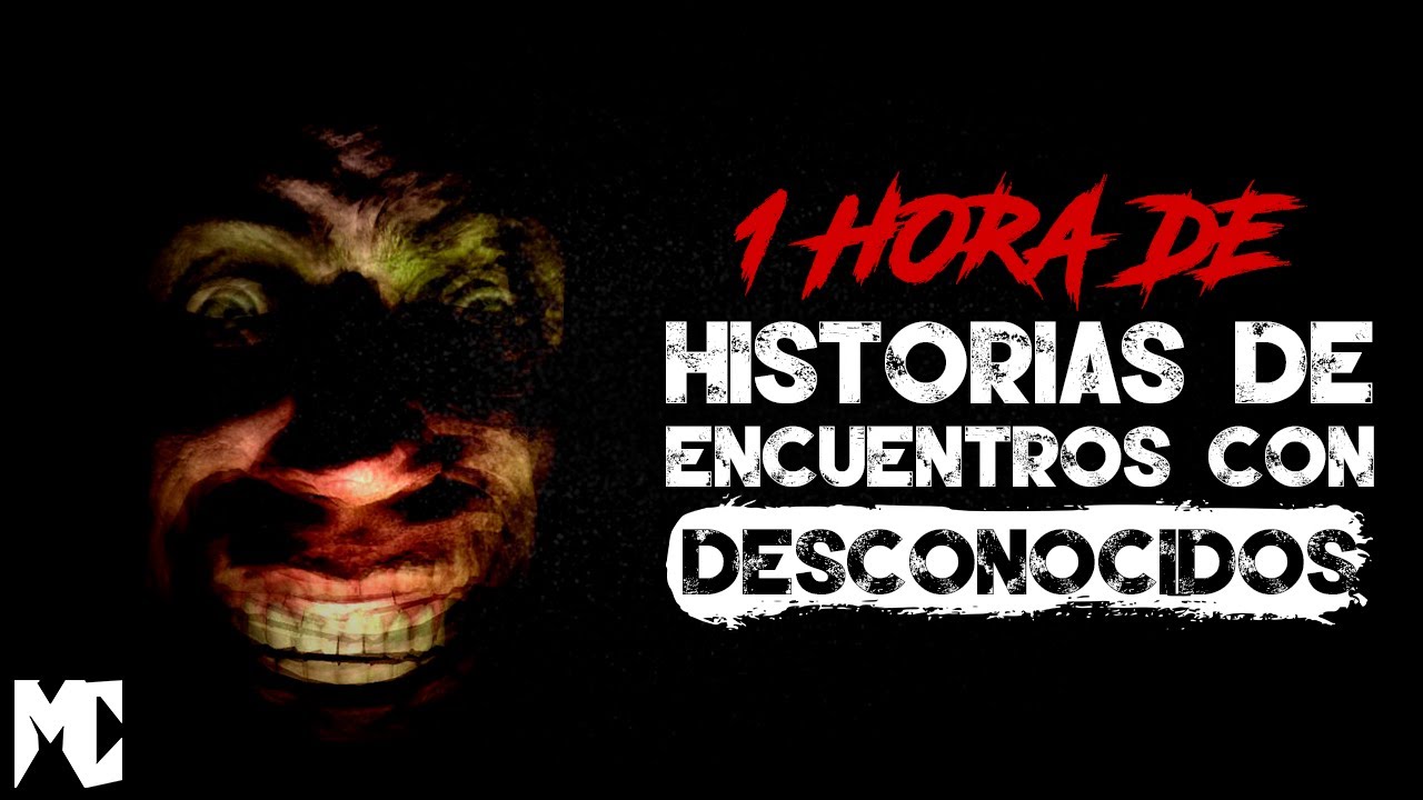 1 Hora de Historias de encuentros con extraños (Recopilación) │ MundoCreepy