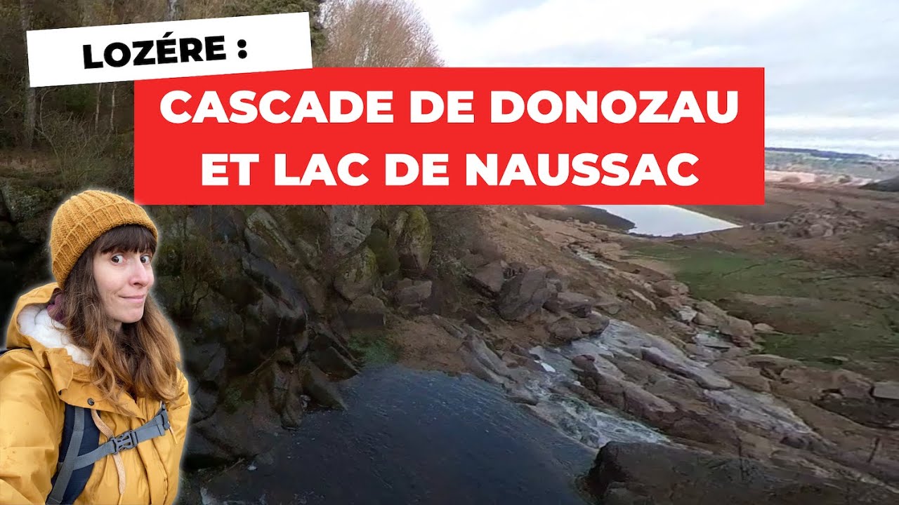 Lozère : Cascade de Donozau et Lac de Naussac