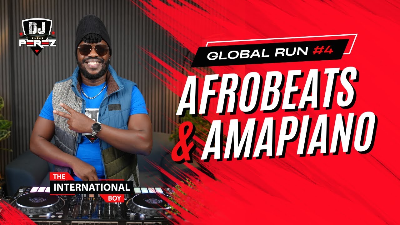 AFROBEAT & AMAPIANO MIX 2025 | Global Run #4 | DJ PEREZ | Ngishutheni | 99 | Jazzworx | Davido