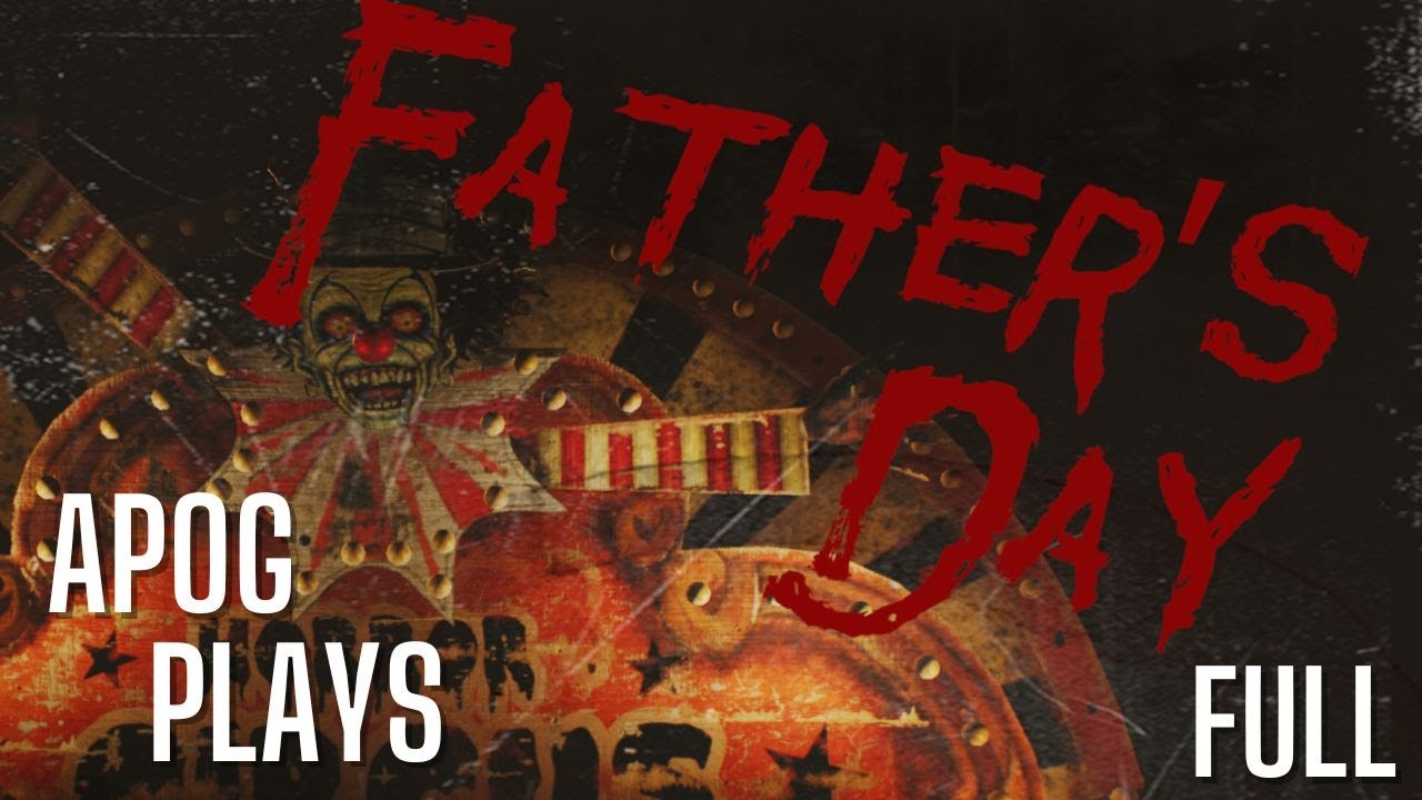 Father's Day | Full Walkthrough | No Commentary