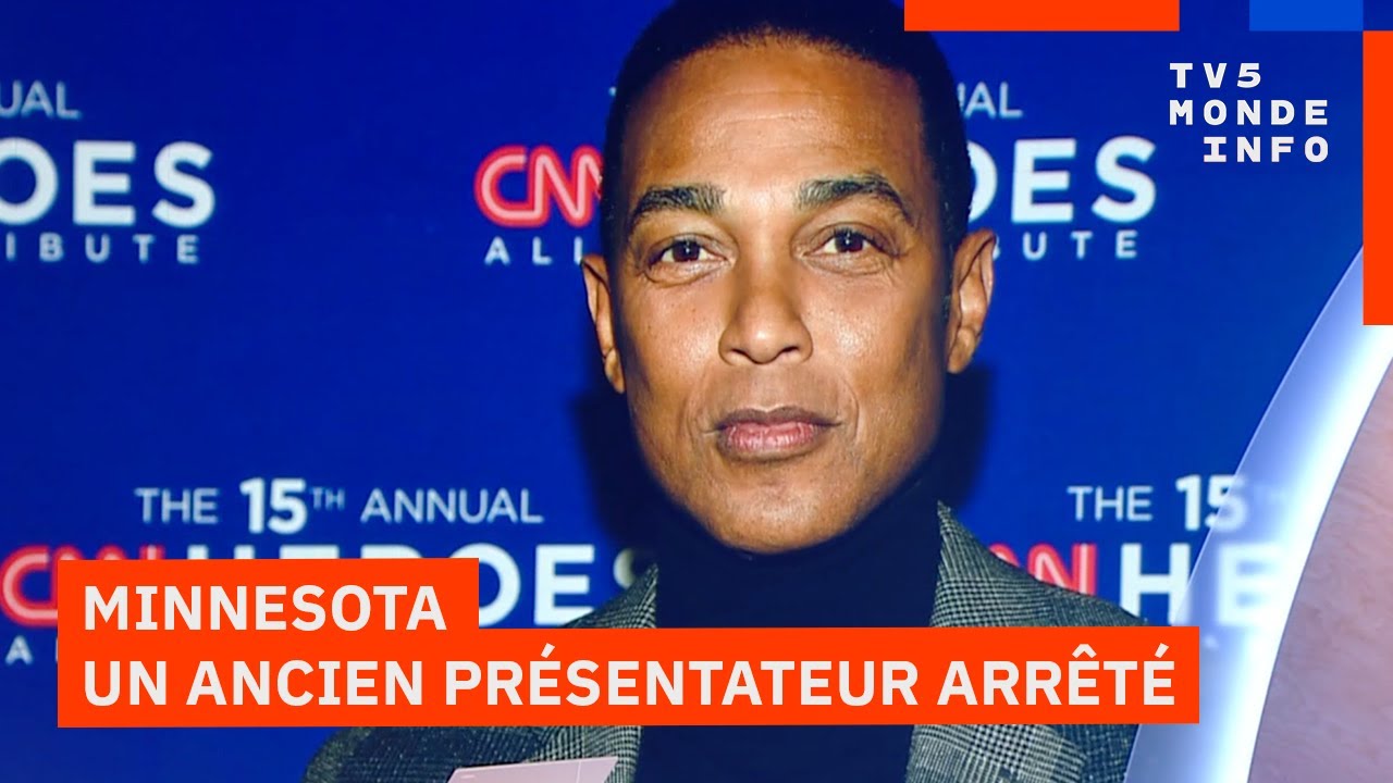 Minnesota : Don Lemon, un ancien présentateur de CNN, arrêté en lien avec les manifestations