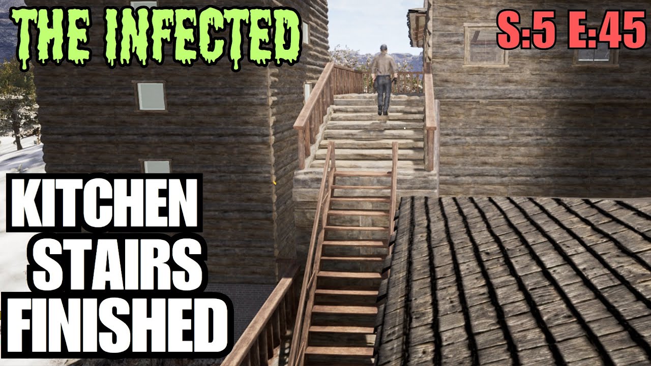 The Infected (Gameplay) S:5 E:45 - Kitchen Stairs Finished
