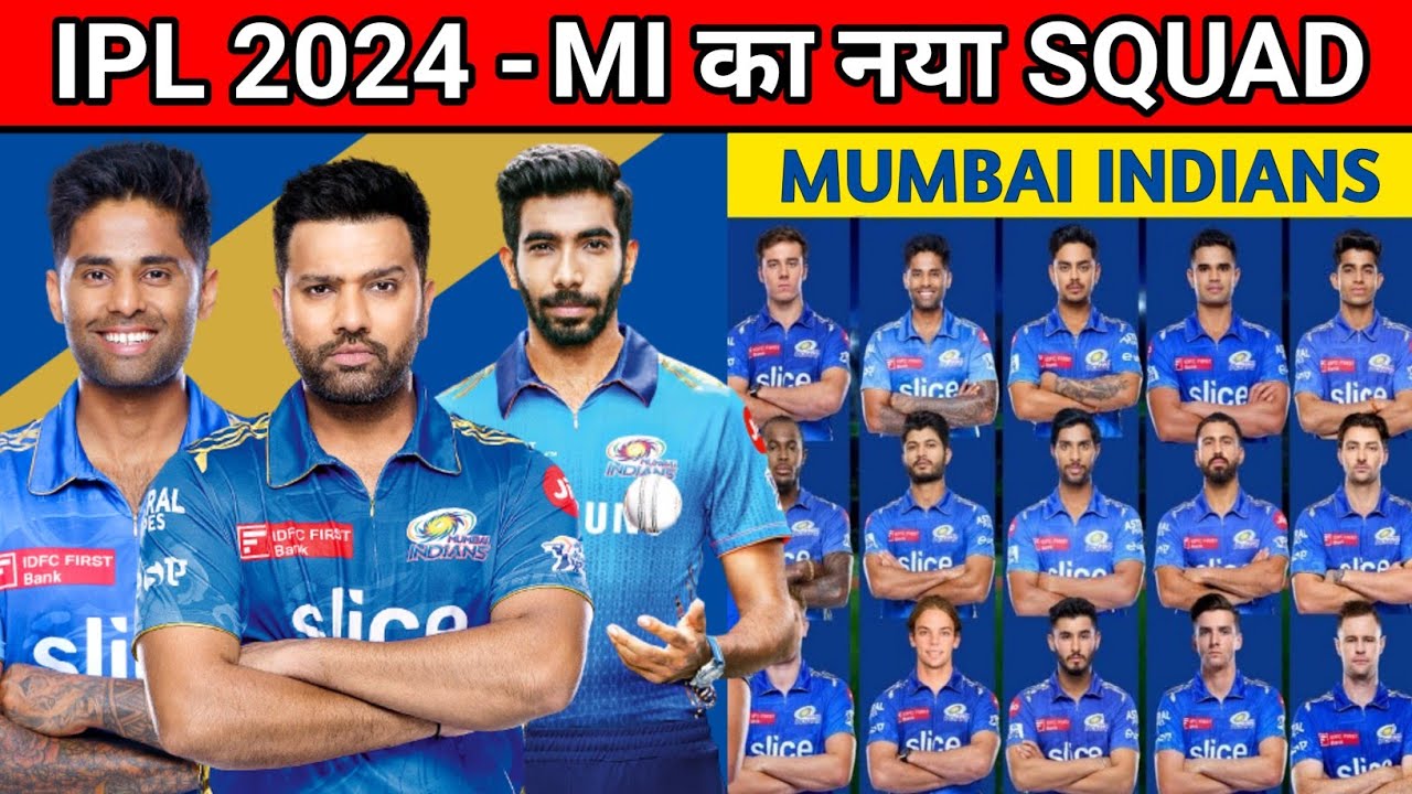 Mumbai Indians Squad IPL 2024 - Mumbai Indians Target Players List | MI Released Players 2024