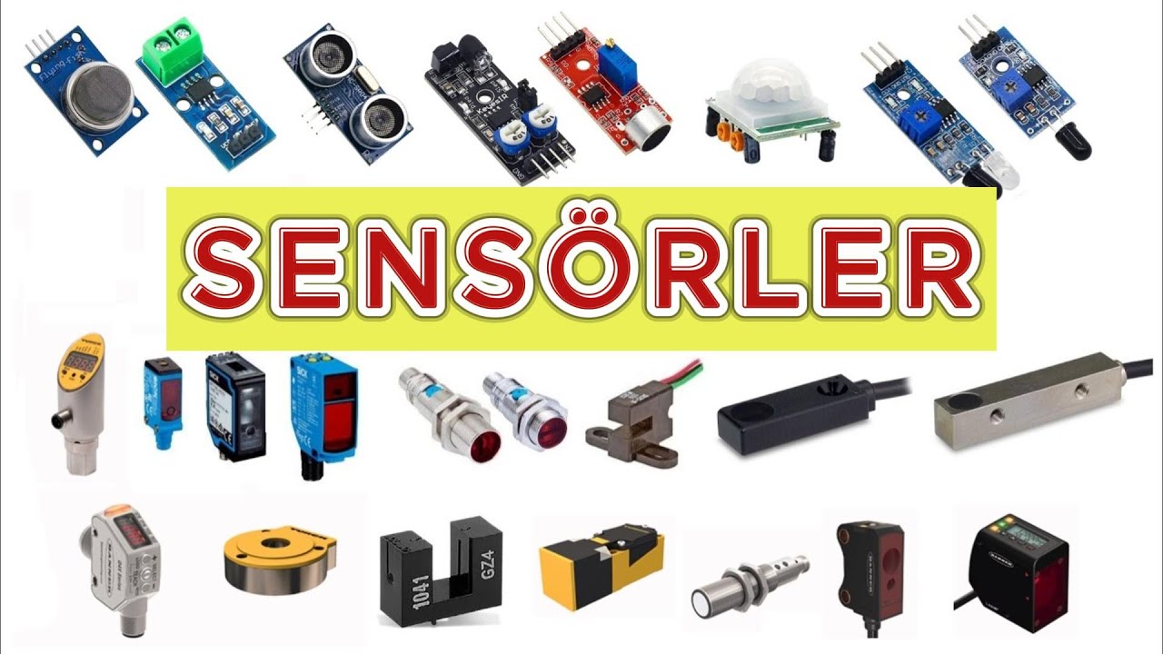 Sens&ouml;r &Ccedil;eşitleri: Farklı Algılama Teknikleri    #sensor  #teknoloji