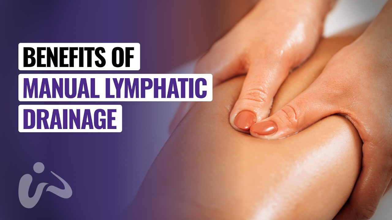 Benefits of Manual Lymphatic Drainage