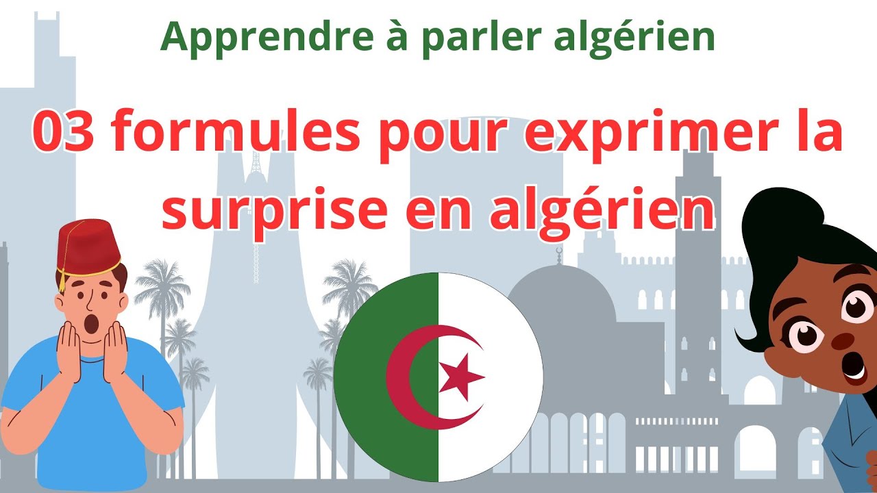 03 formules pour exprimer la surprise en algérien (Darija)