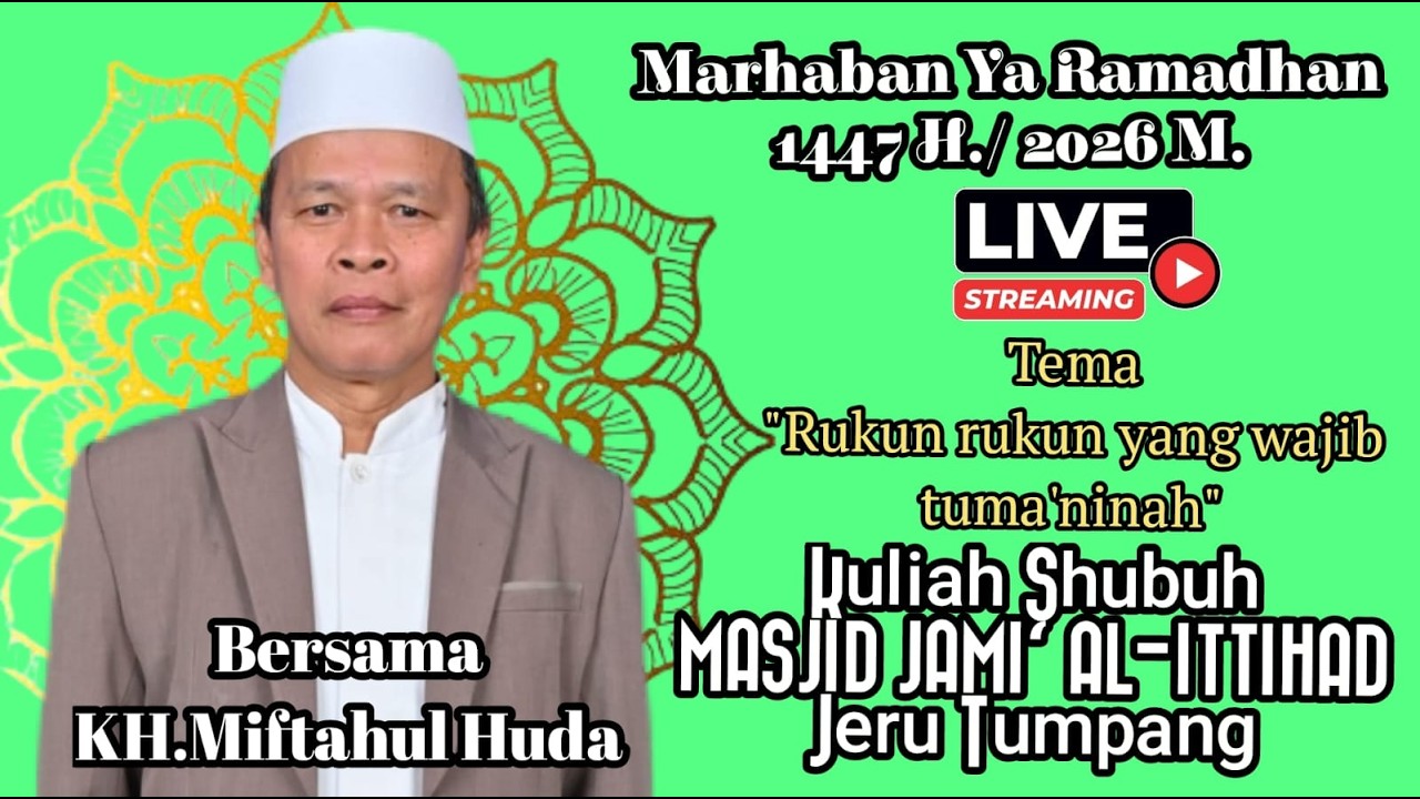 Kuliah Shubuh Bersama KH. Miftahul Huda | MASJID JAMI' AL- ITTIHAD Jeru Tumpang
