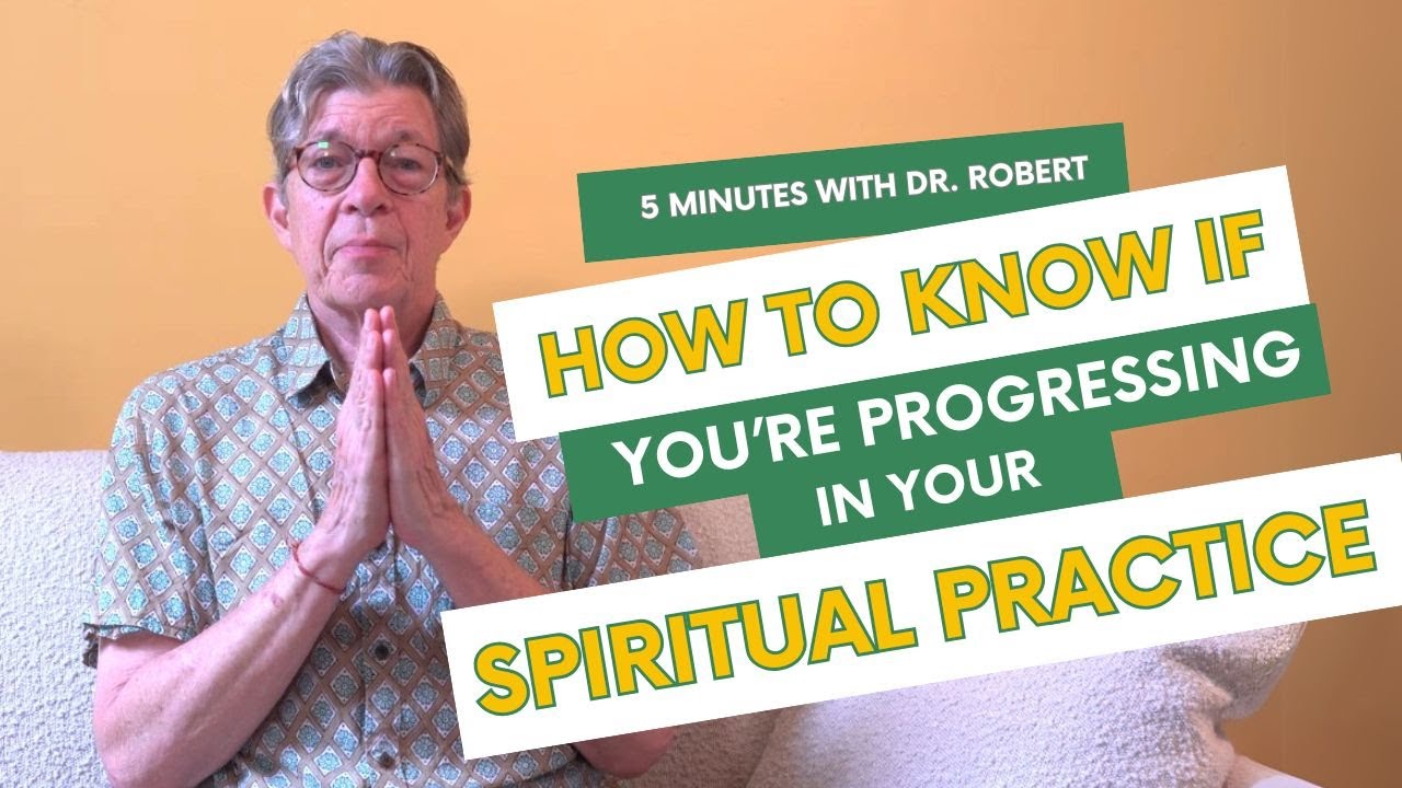 How to Know if You're Progressing in Your Spiritual Practice - Sadhana