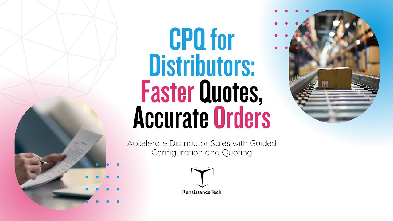 CPQ for Distributors: Faster Quotes, Accurate Orders