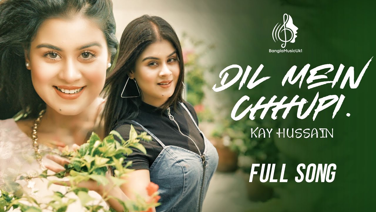 Official: 'Dil Mein Chhupi' Full Video Song | Kay Hussain | Hindi Sad Song l  Bangal Music Uk 2026