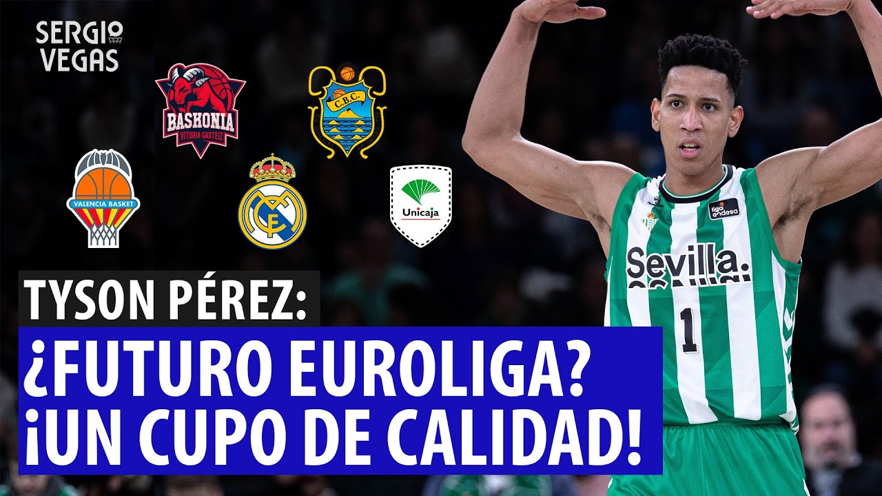 🏀💣 ¿TYSON PEREZ el CUPO IDEAL para BASKONIA? ¿QUIÉN PUEDE FICHARLO? ¿FUTURO del BALONCESTO ESPAÑOL?