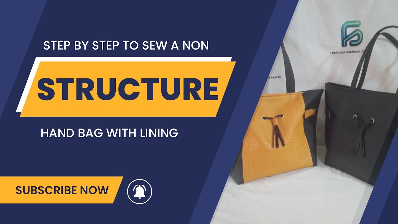 STEP BY STEP TO SEW A NON-STRUCTURE HAND BAG WITH LINING