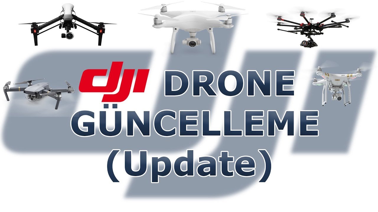 Djı Dronlar Nasıl Güncellenir ? (Nasıl Update Edilir)