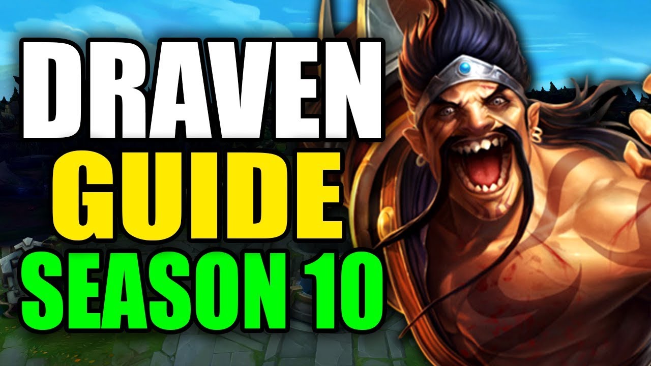 SEASON 10 DRAVEN GAMEPLAY GUIDE - (Best Draven Build, Runes, Playstyle) - League of Legends