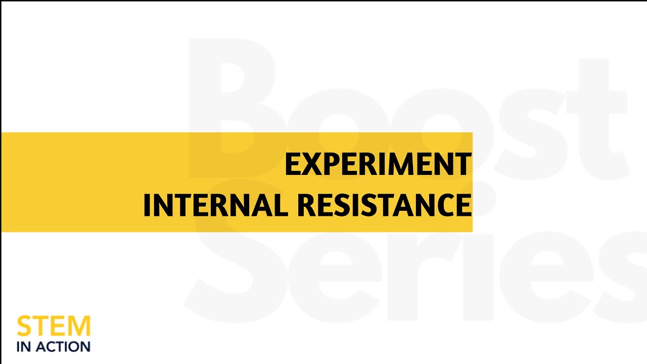 Boost Series: Experiment - Internal Resistance