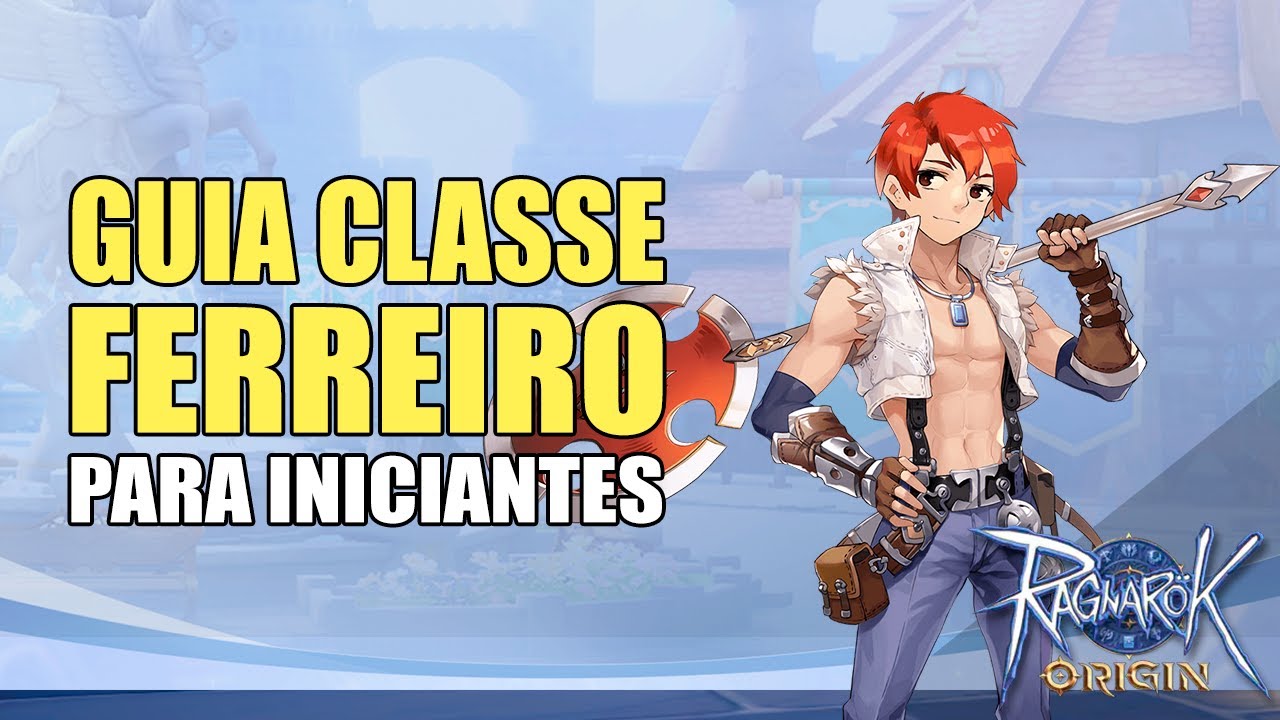 GUIA DE FERREIRO / MESTRE-FERREIRO - LVL 1-90 - Para iniciantes | Ragnarok Origin - LNA