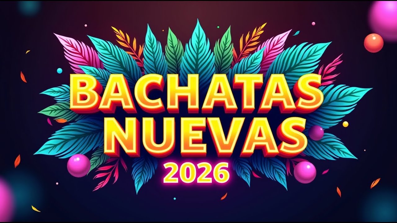 Bachata Nueva 2026 🎧 Smooth Latin Bachata Romantic Edition