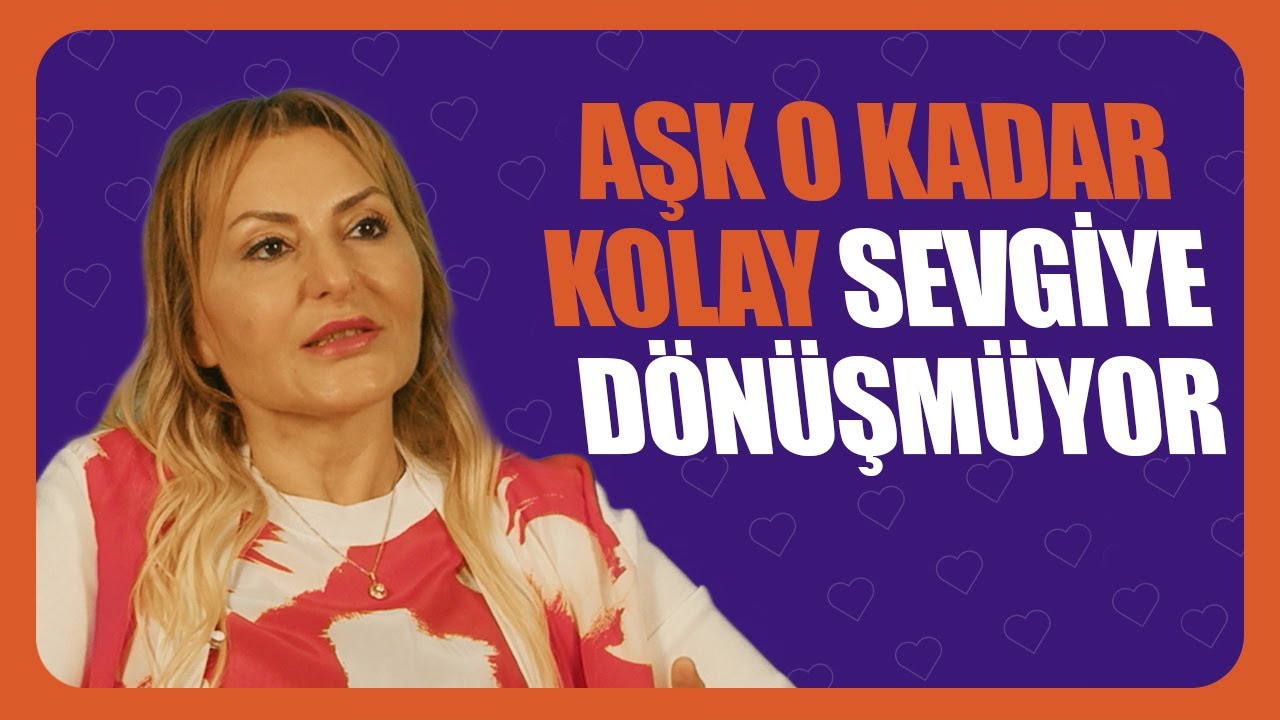 Bağlanma Problemleri? - Aşkın &Ouml;mr&uuml; 18 Ay - İrem Hattat - B07