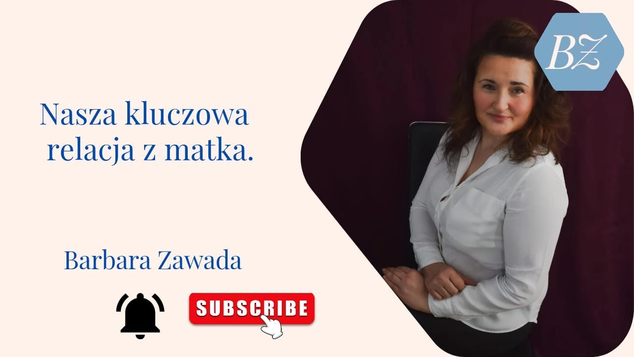 ➡️ Nasza kluczowa relacja z matka.