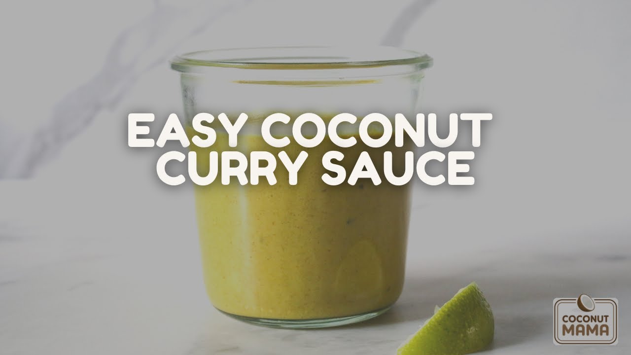 Easy Coconut Curry Sauce Recipe