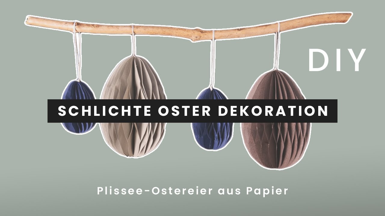 Einfache Plissee-Ostereier aus Papier | Schlichte Oster-Dekoration | DIY