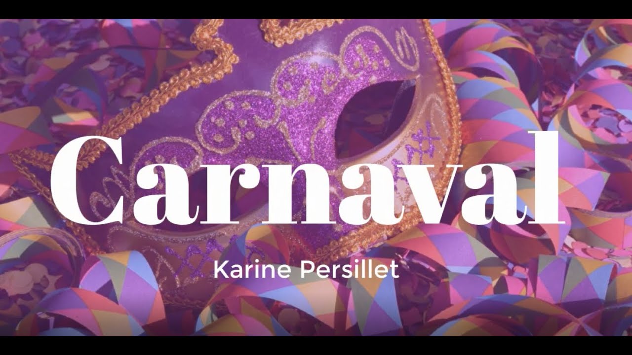 Carnaval, Karine Persillet