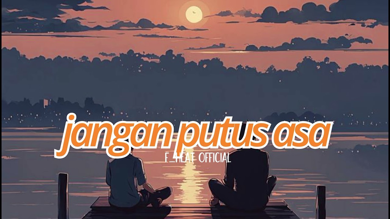 Jangan putus asa_Fheat Official 