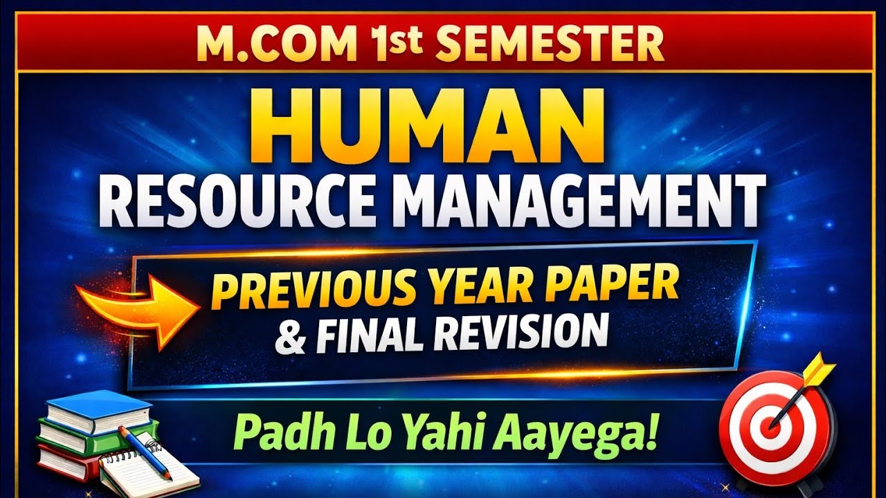 HUMAN RESOURCE MANAGEMENT | PREVIOUS YEAR PAPER| M.COM 1ST SEM | FINAL REVISION | MGKVP, HCPGC,MVU |