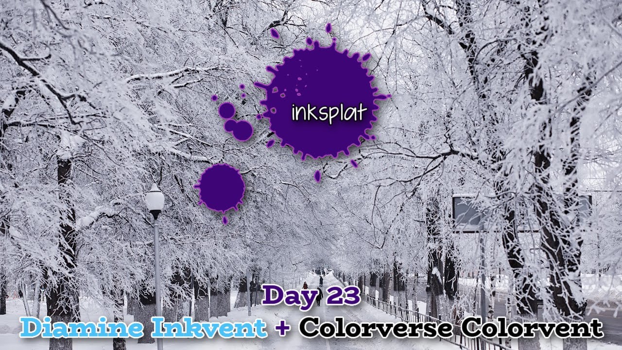 Inkvent Day 23:  Diamine Inkvent & Colorverse Colorvent 2025