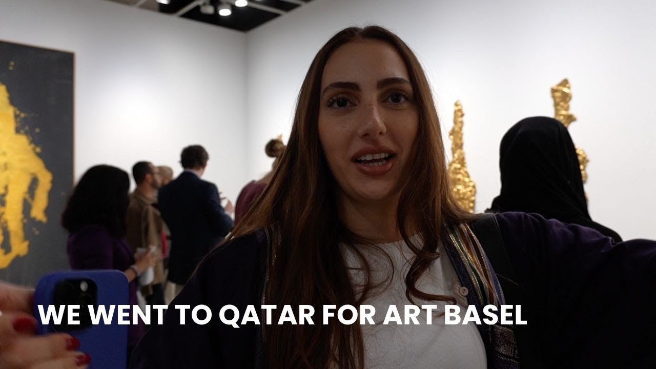 WE WENT TO QATAR FOR ART BASEL