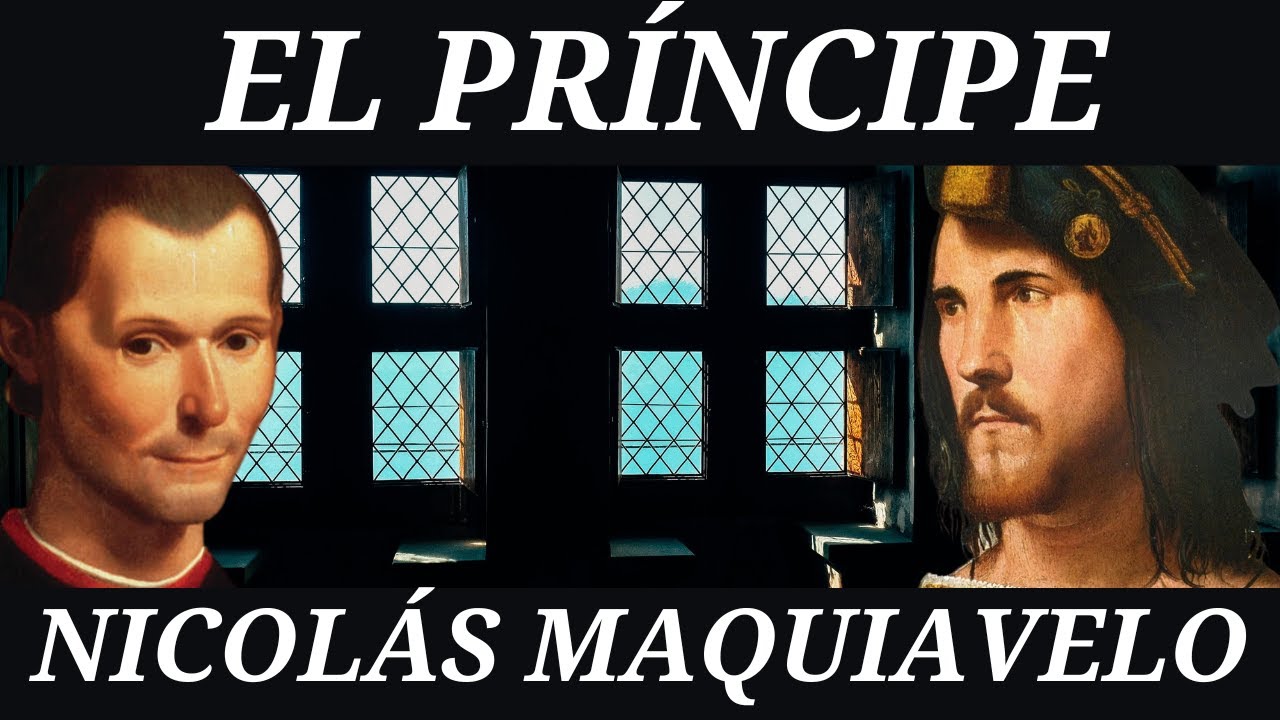 Nicolás Maquiavelo - El Príncipe (1513)