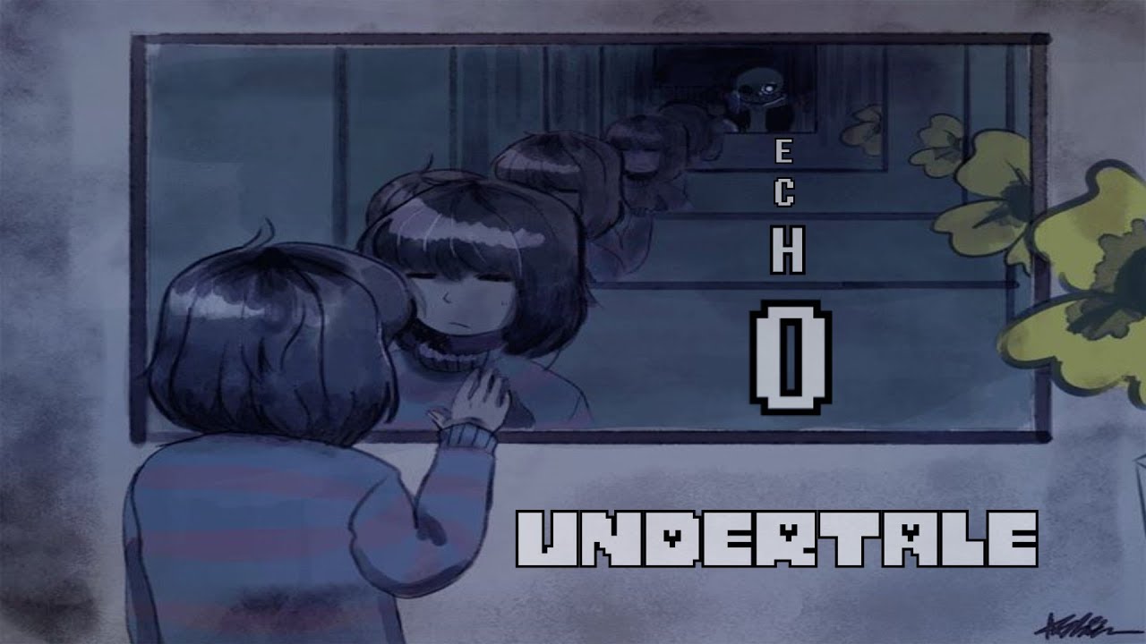 [Amv] Echo ~ Undertale Genocide