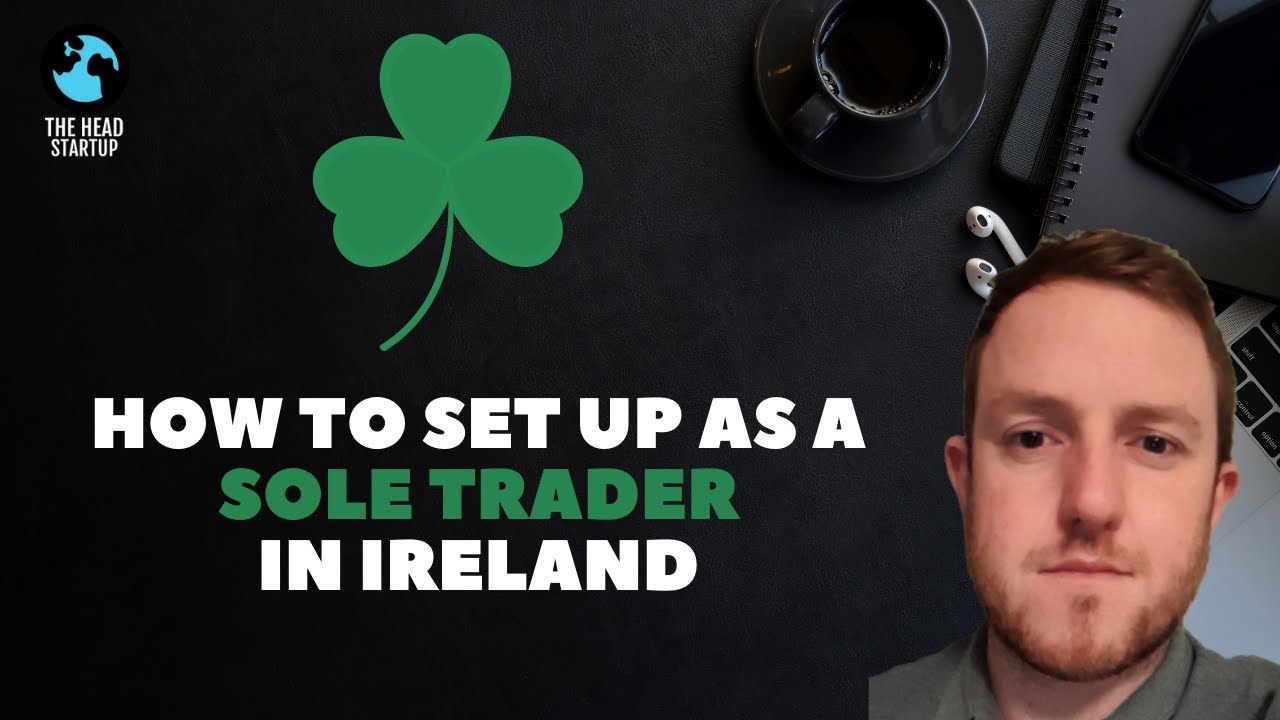 HOW TO SET UP AS A SOLE TRADER IN IRELAND