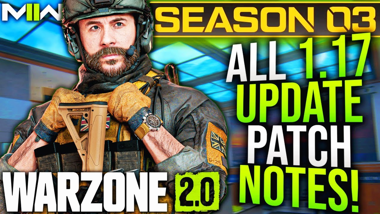 WARZONE 2: Full 1.17 UPDATE PATCH NOTES! Weapon Balancing, Movement Updates, & More! (MW2 Season 3)