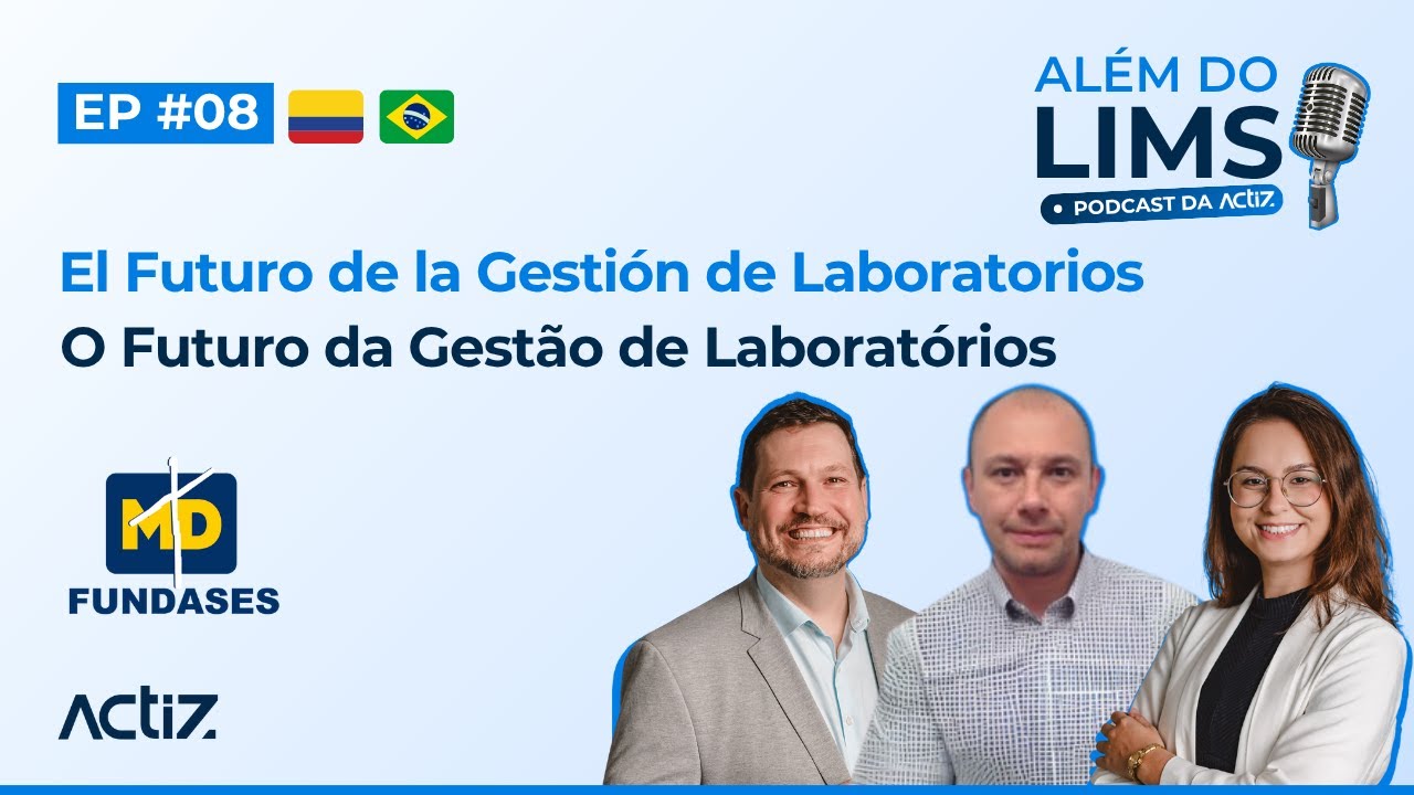 El Futuro de la Gestión de Laboratorios | Podcast Além do LIMS  #8