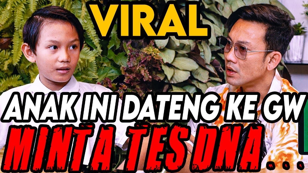TIBA-TIBA ANAK INI DATENG MINTA TES DNA KE GW ⁉