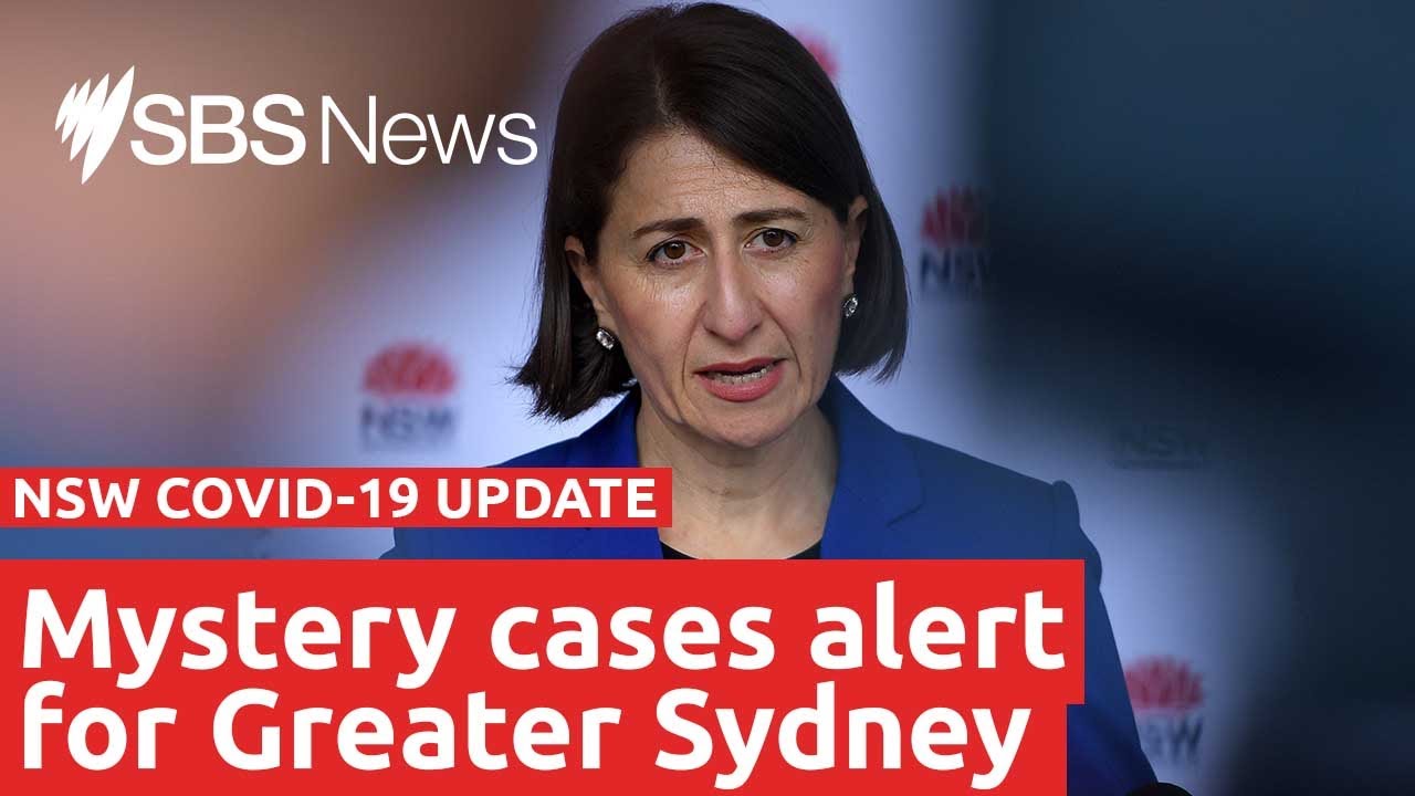 Greater Sydney on 'high alert' with 3 mystery COVID-19 cases | SBS News