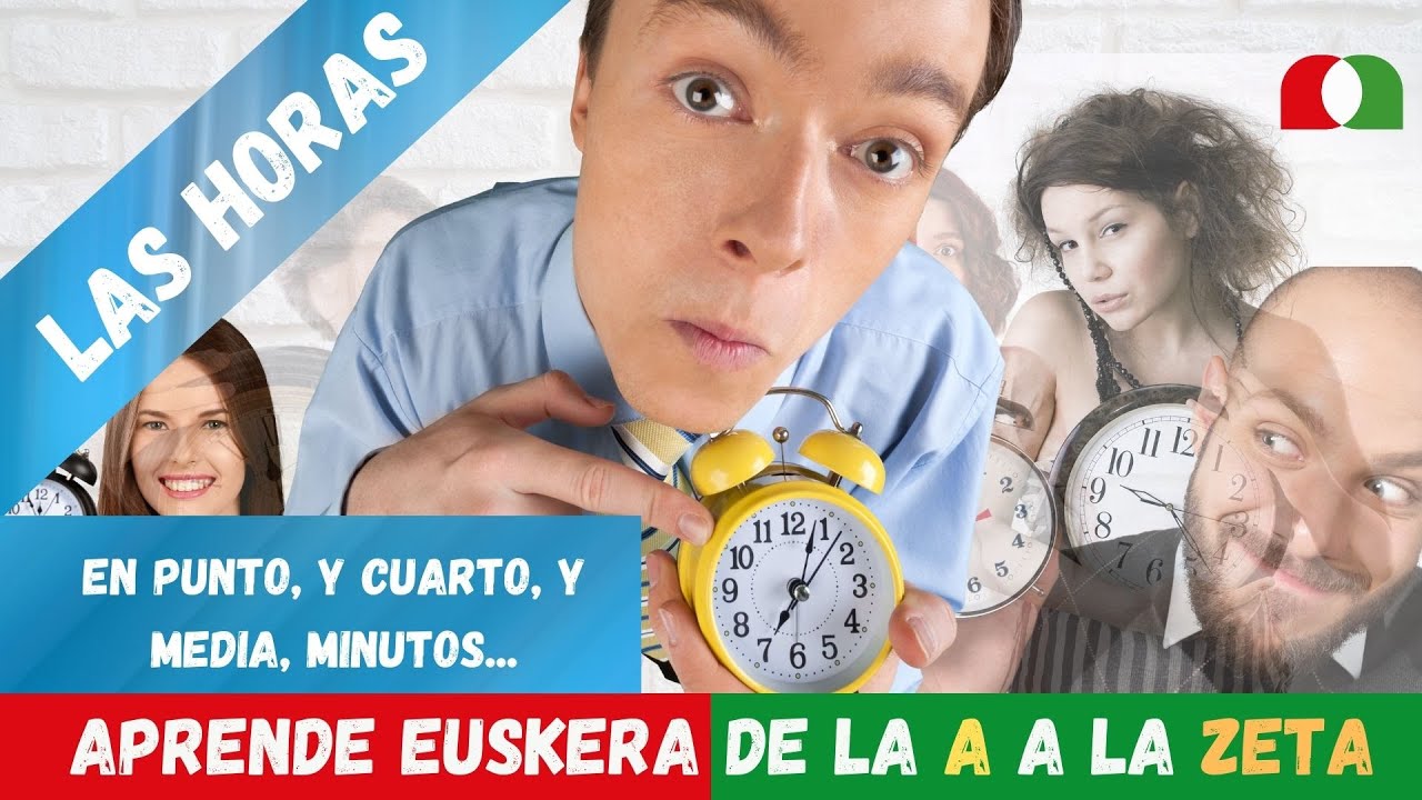 [⌚⏰⏲]APRENDE DEFINITIVAMENTE A DECIR QUÉ HORA ES EN EUSKERA😎😏[EXPLICACIÓN Y PRÁCTICA]