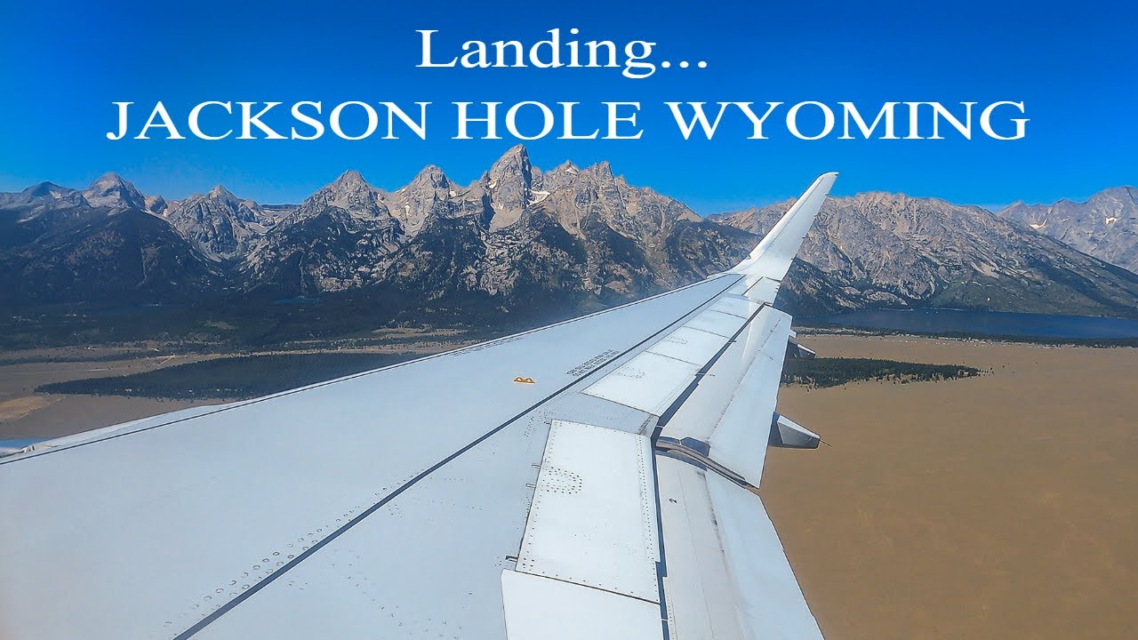LANDING - JACKSON HOLE AIRPORT, WYOMING