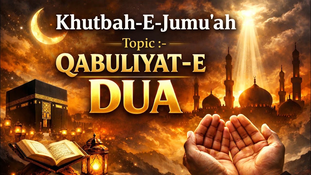Qabuliyat-E-Dua Ke Asbaab - Khutbah-E-Jumu'ah By Shaikh Taufeeq Madani @MasjidekaneezanwarAhlehadees