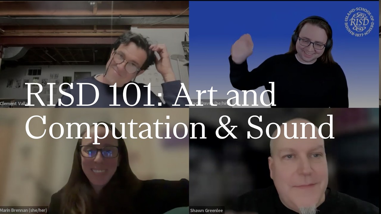 RISD 101: Art and Computation & Sound | RISD Undergraduate Admissions | 2025–2026